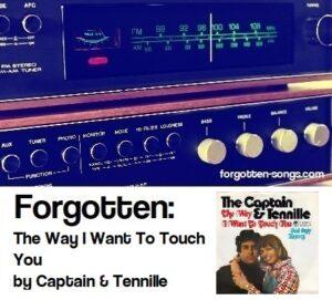 Forgotten: The Way I Want To Touch You by Captain & Tennille