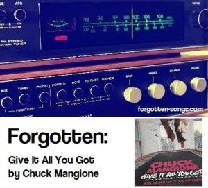 Forgotten: Give It All You Got by Chuck Mangione