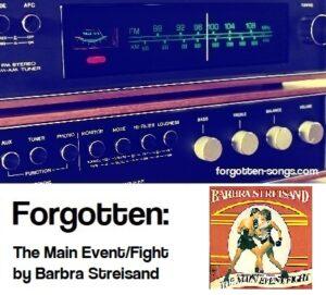 Forgotten: The Main Event/Fight by Barbra Streisand