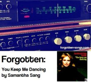 Forgotten: You Keep Me Dancing by Samantha Sang