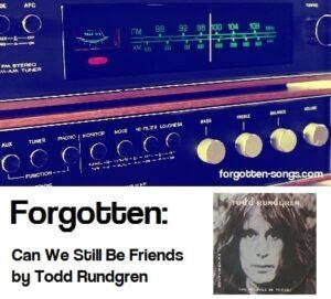 Forgotten: Can We Still Be Friends by Todd Rundgren
