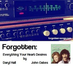 Forgotten: Everything Your Heart Desires by Daryl Hall and John Oates