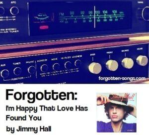 Forgotten: I'm Happy That Love Has Found You by Jimmy Hall