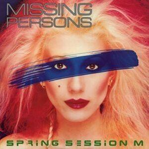 Album cover of Spring Session M by Missing Persons.