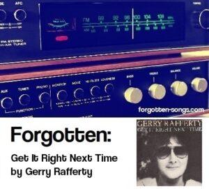 Forgotten: Get It Right Next Time by Gerry Rafferty